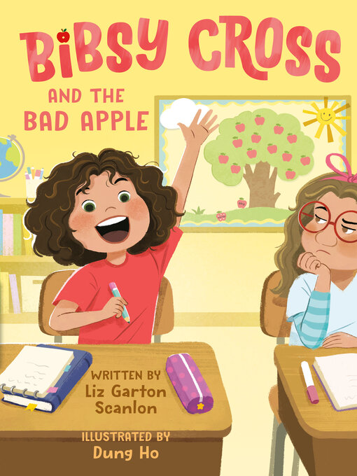 Title details for Bibsy Cross and the Bad Apple by Liz Garton Scanlon - Available